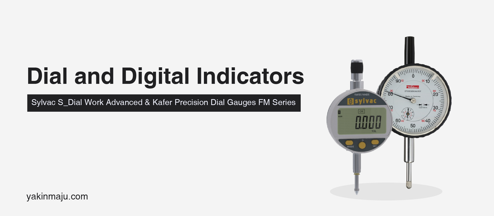 Perbedaan Dial dan Digital Indicator PT Yakin Maju Sentosa
